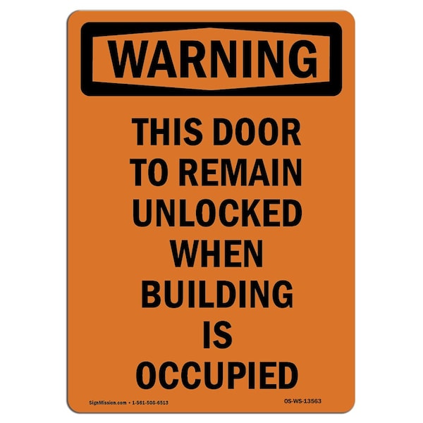 Safety Sign, OSHA WARNING, 5" Height, This Door To Remain Unlocked When, Portrait, 10PK